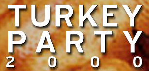 TURKEY PARTY 2000